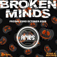 Flyer for Broken Minds presents: Aries