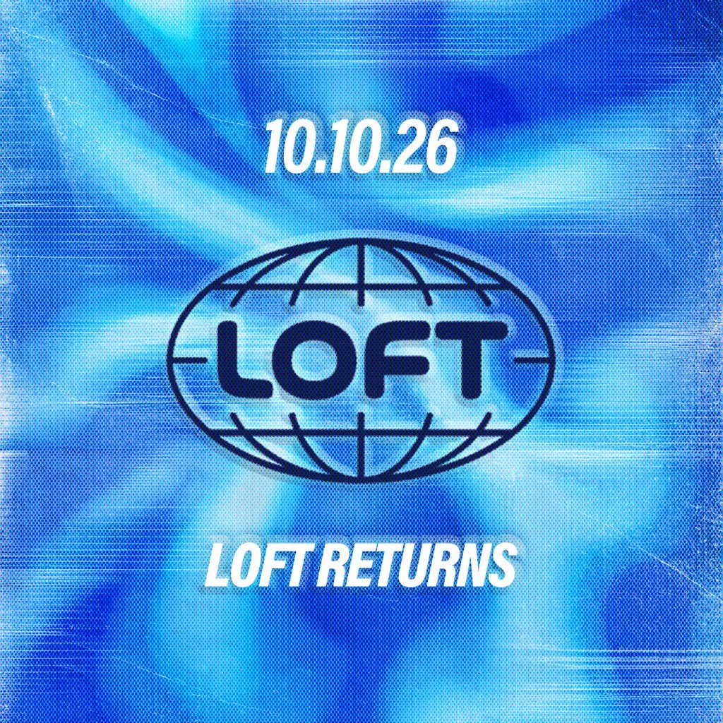Flyer for LOFT Returns @ Artch