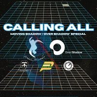 Flyer for CALLING ALL - Moving Shadow / Over Shadow Special