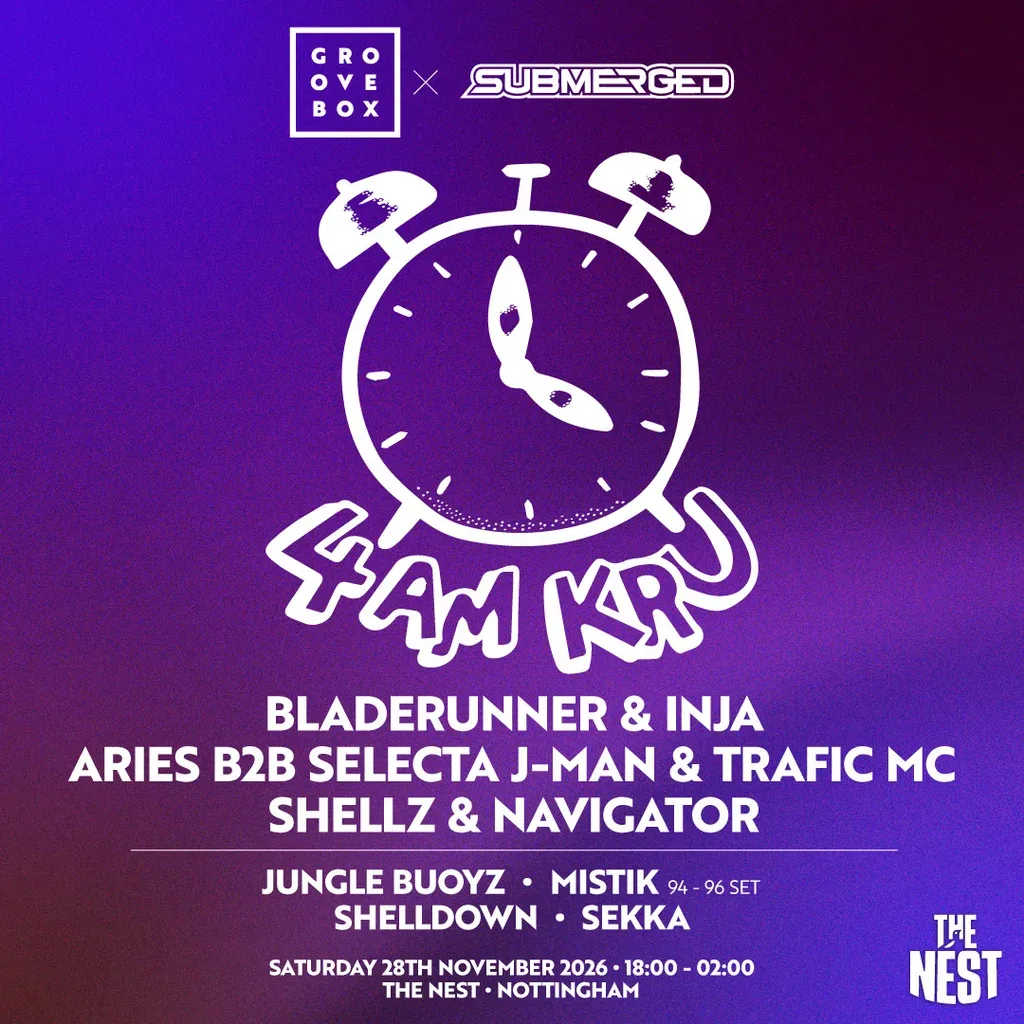 Flyer for 4am Kru, Bladerunner, inja, Groovebox x Submerged at The Nest