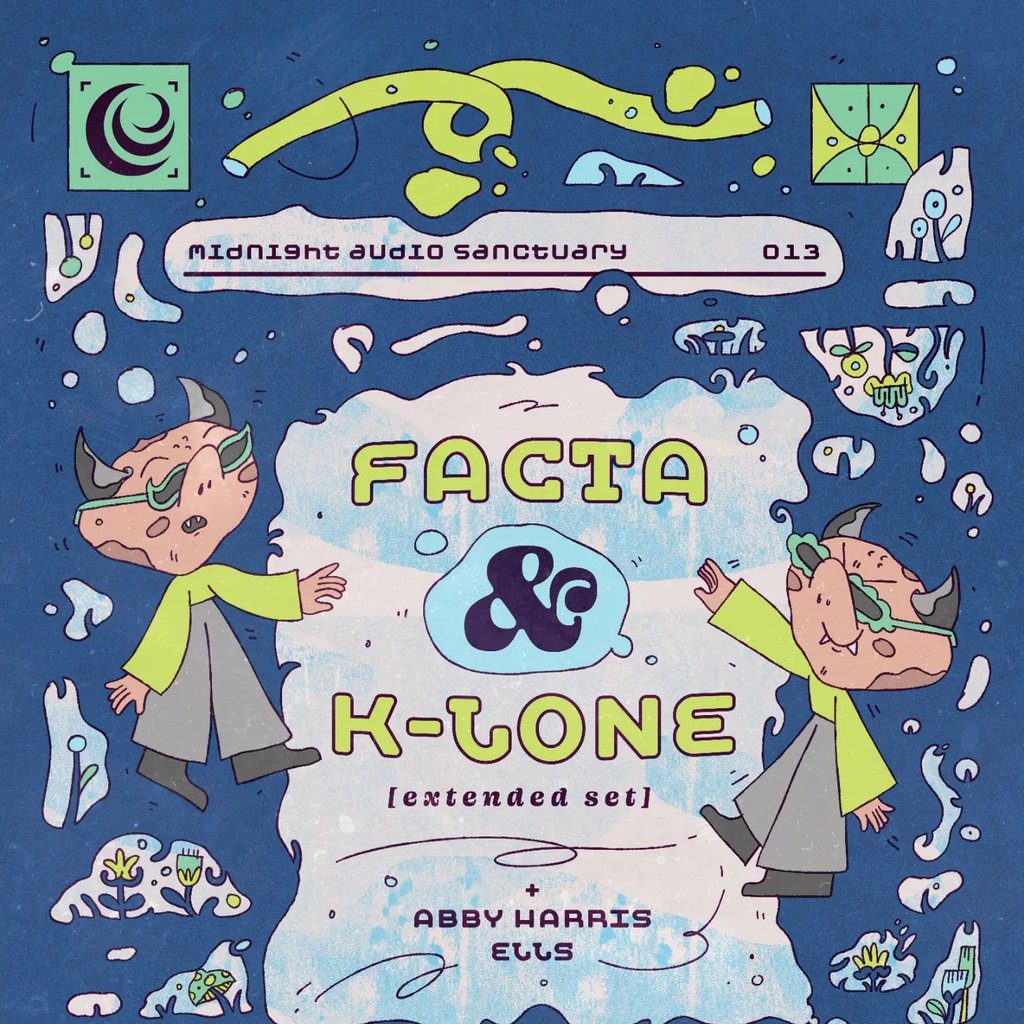 Flyer for Midnight Audio Sanctuary: Facta & K-LONE [extended set], Abby Ha