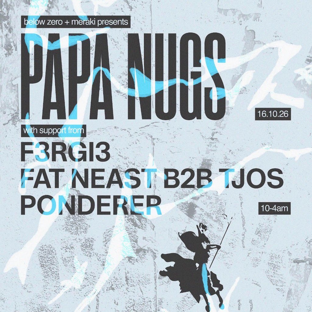 Flyer for Below Zero + Meraki present Papa Nugs
