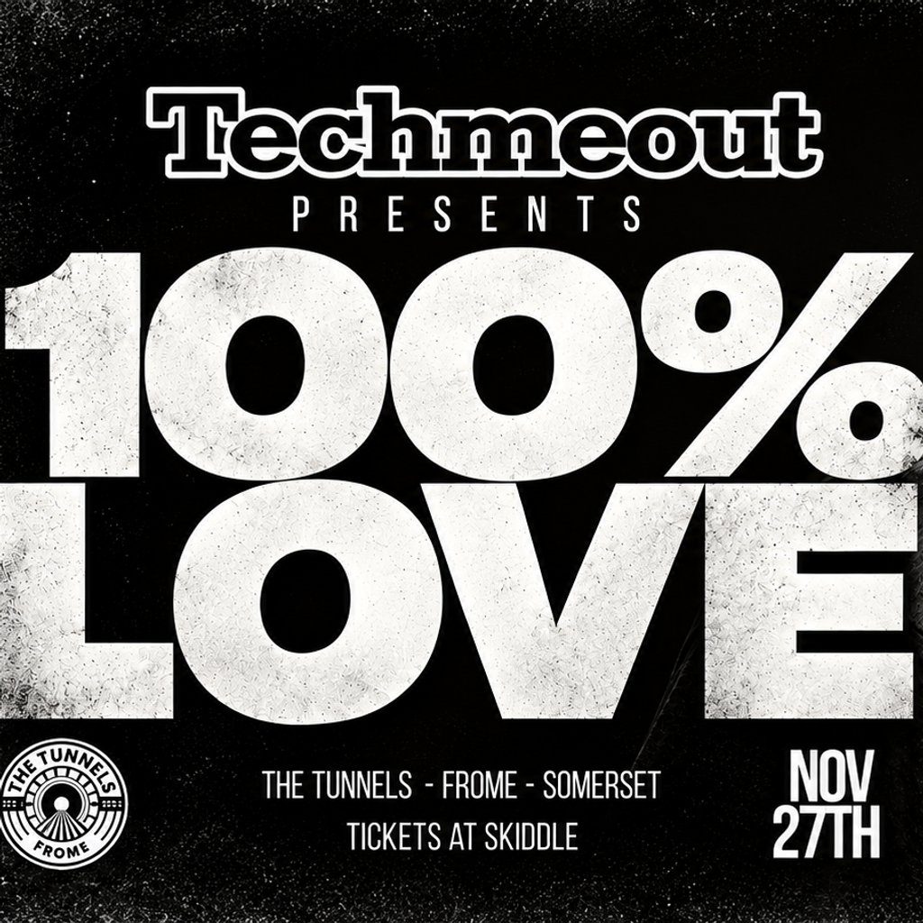 Flyer for Techmeout Present - 100% Love