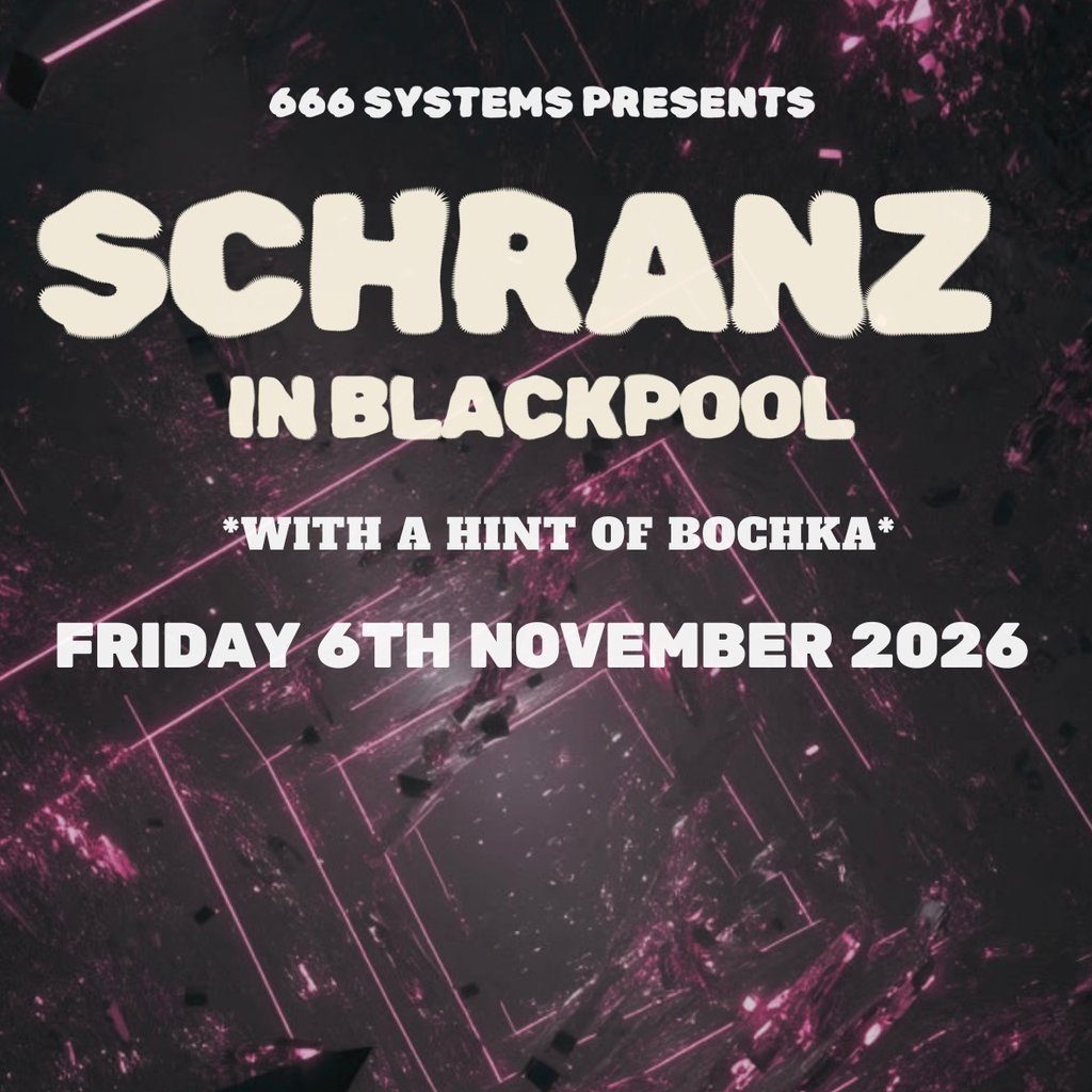 Flyer for Schranz In Blackpool - 666 Systems