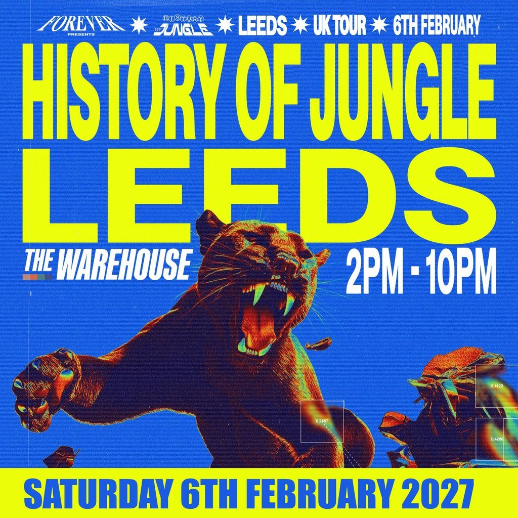 Flyer for The History of Jungle - LEEDS