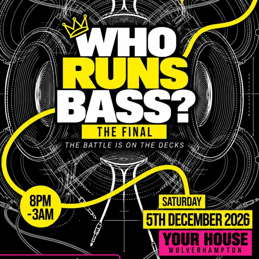 Flyer for The Final - Who Runs Bass