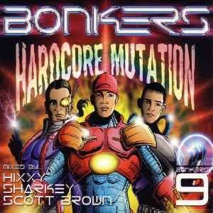 Bonkers 9 - Hardcore Mutation - 2002